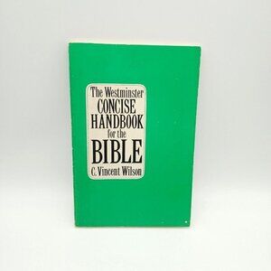 Westminster Concise Handbook for the BIBLE C. Vincent Wilson pb Bible Study MAPS